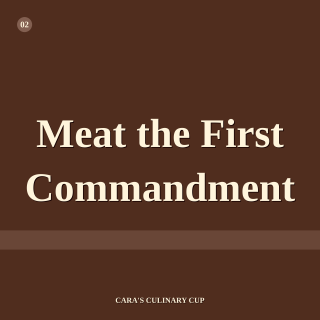 Meat the First Commandment